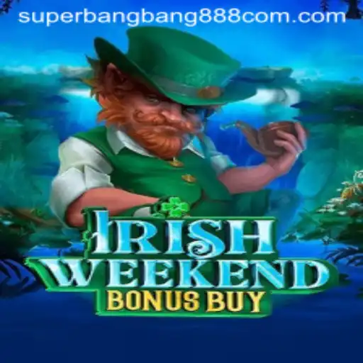 Discovering 'IrishWeekendBonusBuy': A Dive into the Latest Gaming Sensation
