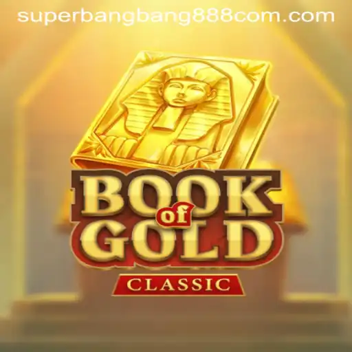 Exploring the Excitement of BookOfGoldClassic: A Deep Dive with Superbangbang888