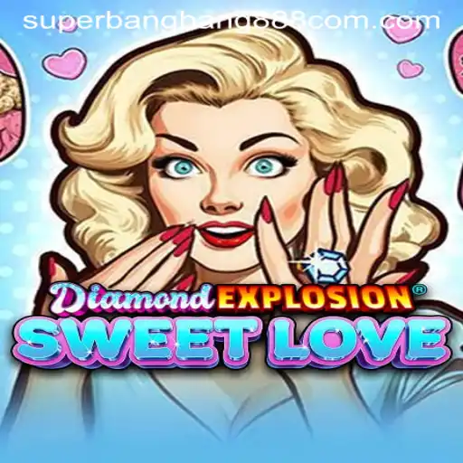 Exploring the Thrills of DiamondExplosionSweetLove: A Game Revolution