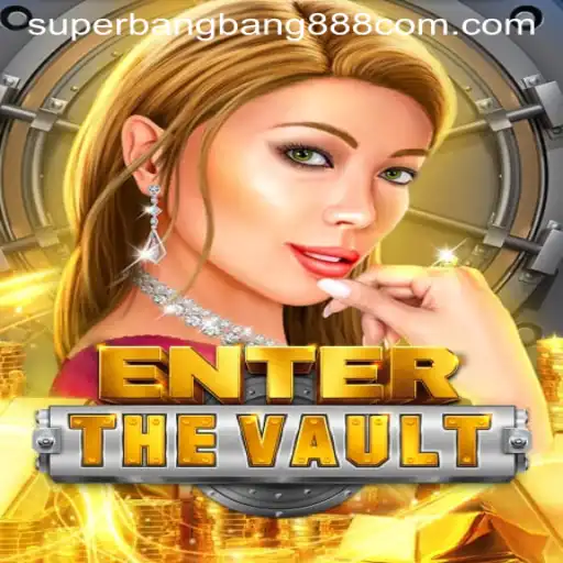 Dive into the Thrilling World of 'EntertheVault': Unraveling Mysteries with Superbangbang888